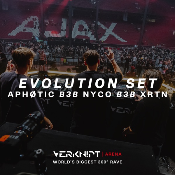 Evolution set, APHØTIC b3b NYCO b3b XRTN at the Johan Cruijff ArenA